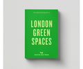 An Opinionated Guide to: London Green Spaces