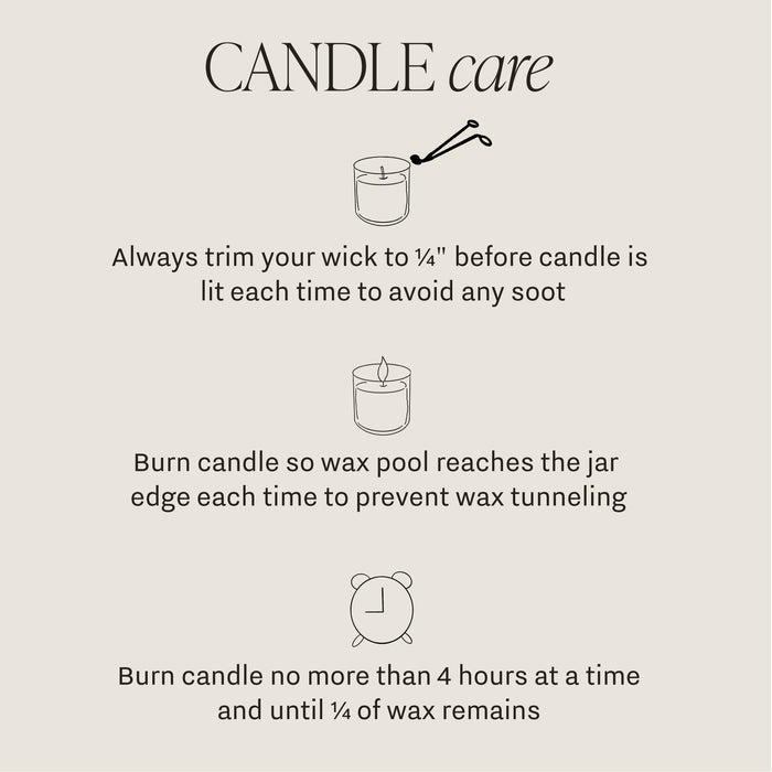 Candle care instructions: trim wick to 1/4 inch, burn until wax reaches jar edge, limit to 4 hours